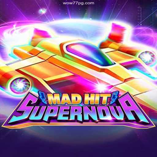 MadHitSupernova: The Thrilling Game Experience Awaits